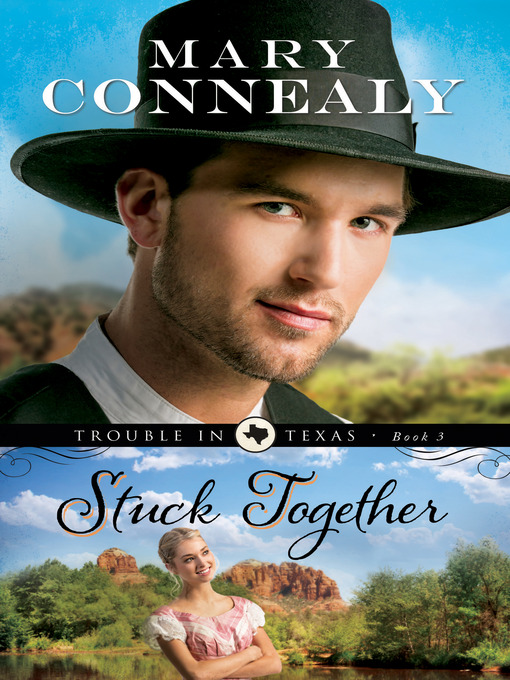 Title details for Stuck Together by Mary Connealy - Wait list